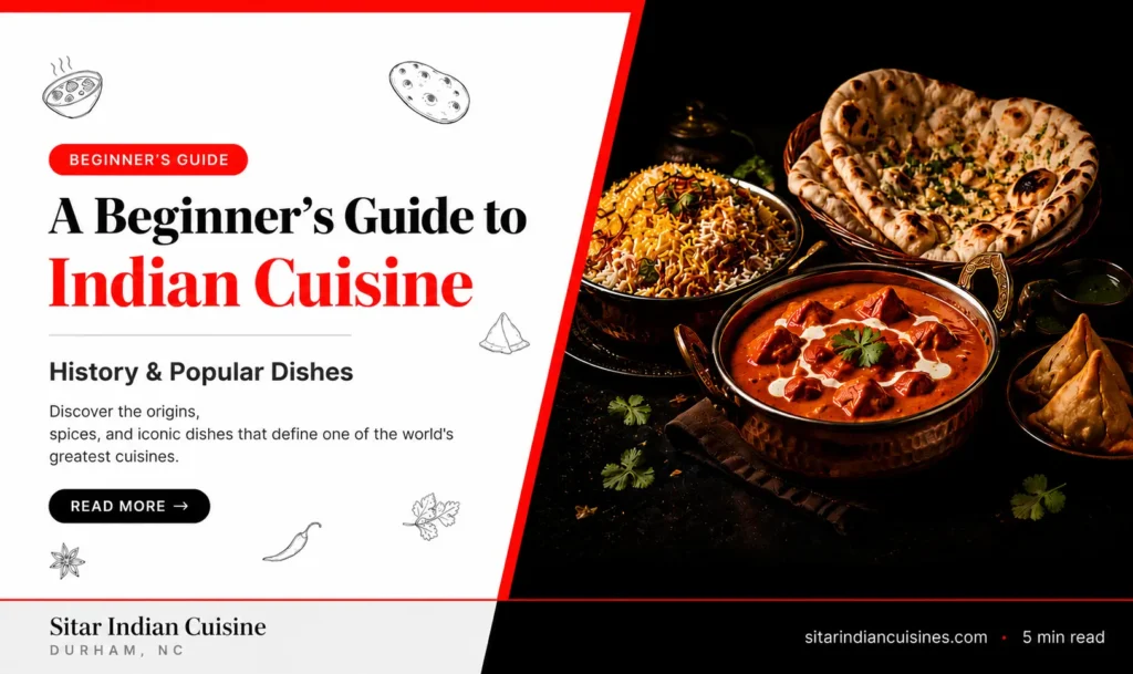 A Beginner’s Guide to Indian Cuisine History & Popular Dishes
