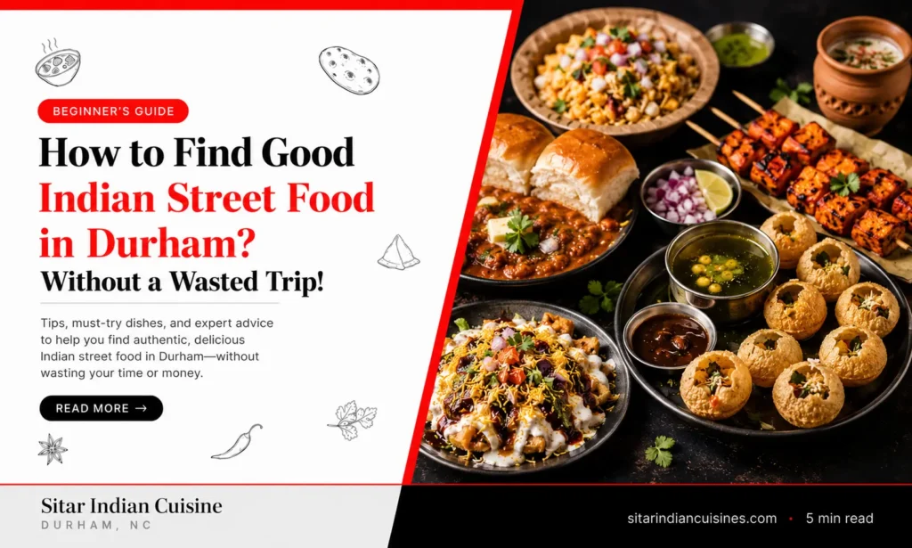 Indian Street Food in Durham