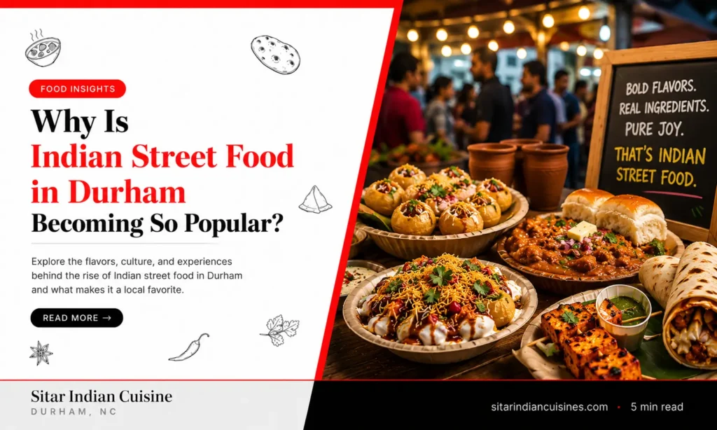 Indian Street Food in Durham Becoming So Popular